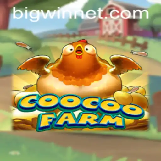 Unveiling CooCooFarm: A Harvest of Fun with BIGWIN Opportunities
