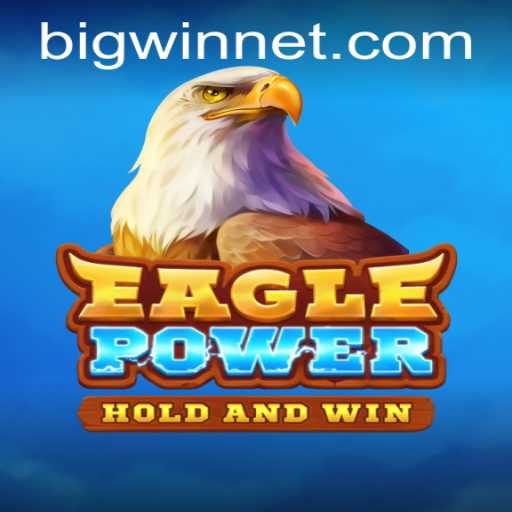 EaglePower Soars High: Dive into the World of BIGWIN and Thrilling Gameplay