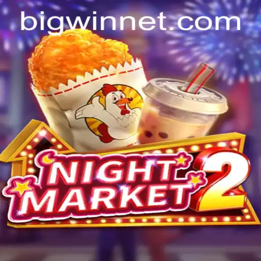 Exploring the Exciting World of NightMarket2: Your Guide to BIGWIN Success